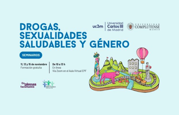 Seminarios EPF: «Drogas, Sexualidades Saludables y Género» en la UCM y la UC3M